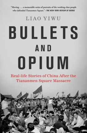 Bullets and Opium: Real-Life Stories of China