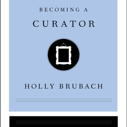 Becoming a Curator Masters at Work