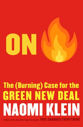 On Fire: The (Burning) Case for a Green New Deal