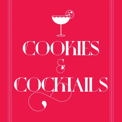 Cookies  Cocktails Drink Dunk  Devour Spirited Pairings