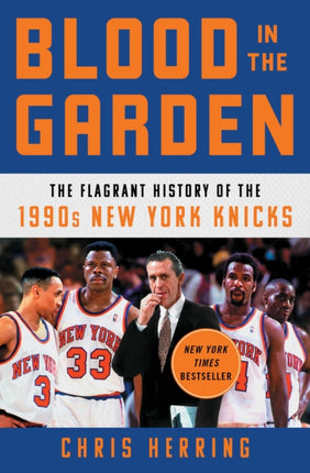 Blood in the Garden: The Flagrant History of the