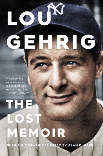 Lou Gehrig: The Lost Memoir