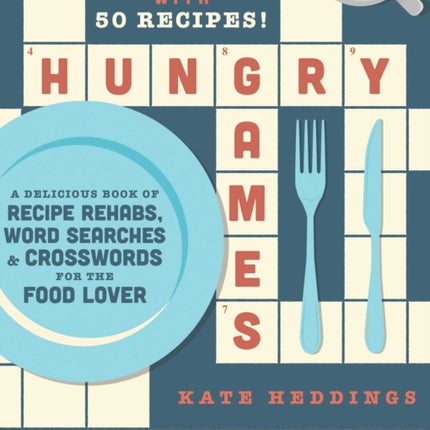 Hungry Games: A Delicious Book of Recipe Repairs, Word Searches & Crosswords for the Food Lover