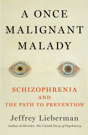 Malady of the Mind: Schizophrenia and the Path to Prevention