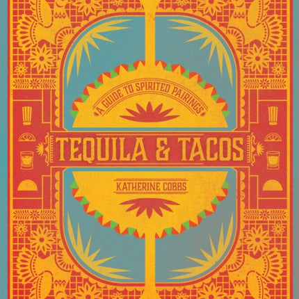 Tequila  Tacos A Guide to Spirited Pairings