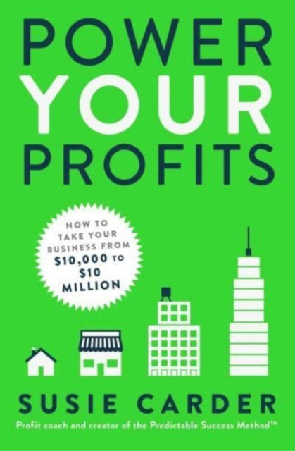 Power Your Profits: How to Take Your Business