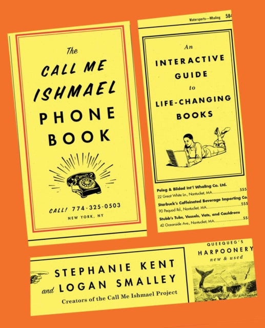 The Call Me Ishmael Phone Book: An Interactive Guide to Life-Changing Books