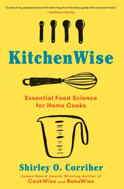 Kitchenwise: Essential Food Science for Home Cooks