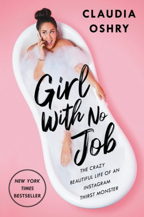 Girl with No Job: The Crazy Beautiful Life of an