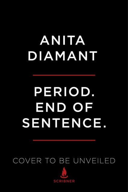 Period. End of Sentence.: A New Chapter in the Fight for Menstrual Justice