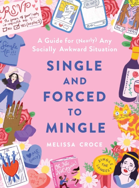 Single and Forced to Mingle A Guide for Nearly