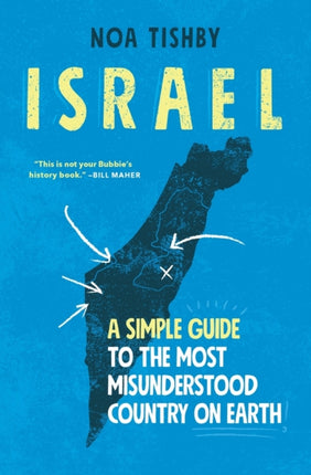 Israel: A Simple Guide to the Most Misunderstood Country on Earth