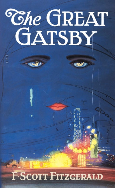 The Great Gatsby: The Only Authorized Edition