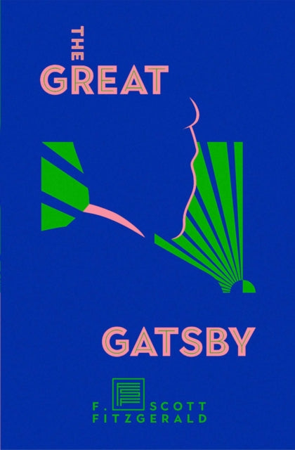 The Great Gatsby: The Only Authorized Edition