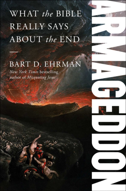 Armageddon: What the Bible Really Says about the End