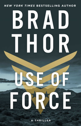 Use of Force: A Thriller