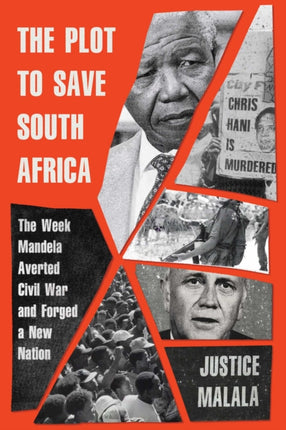 The Plot to Save South Africa: The Week Mandela Averted Civil War and Forged a New Nation