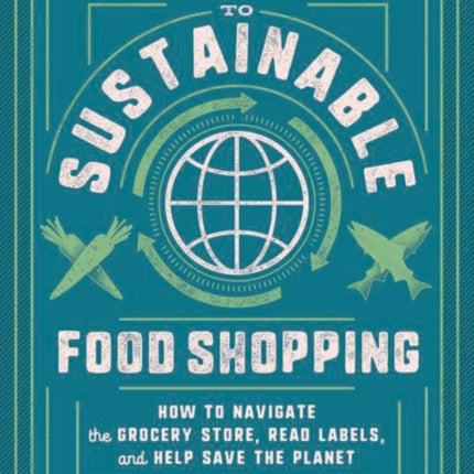 A Pocket Guide to Sustainable Food Shopping