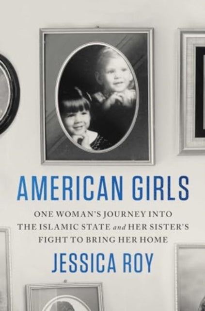 American Girls: One Woman's Journey Into the