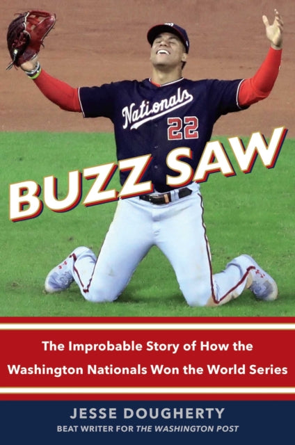 Buzz Saw: The Improbable Story of How the