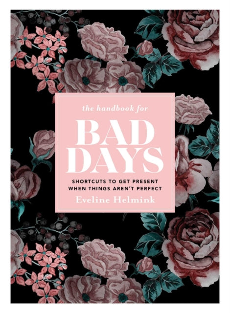 The Handbook for Bad Days Shortcuts to Get