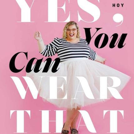 Yes You Can Wear That