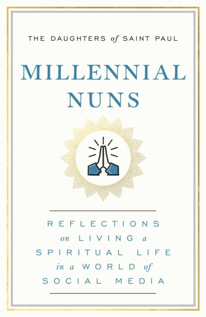 Millennial Nuns: Reflections on Living a