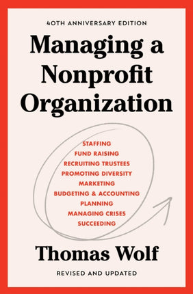 Managing a Nonprofit Organization: 40th Anniversary Revised and Updated Edition