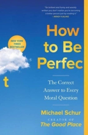 How to Be Perfect: The Correct Answer to Every