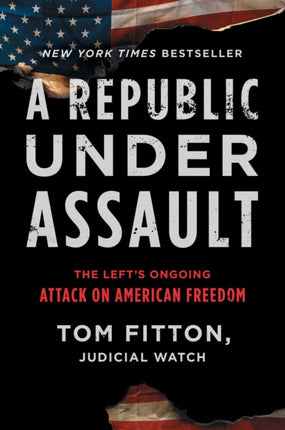 A Republic Under Assault: The Left's Ongoing
