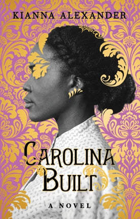 Carolina Built: A Novel