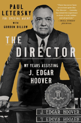 The Director: My Years Assisting J. Edgar Hoover