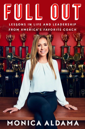 Full Out: Lessons in Life and Leadership from