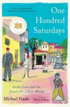 One Hundred Saturdays: Stella Levi and the Search for a Lost World