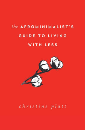 The Afrominimalists Guide to Living with Less