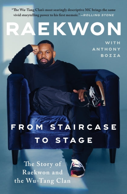 From Staircase to Stage: The Story of Raekwon and the Wu-Tang Clan