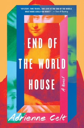 End of the World House: A Novel