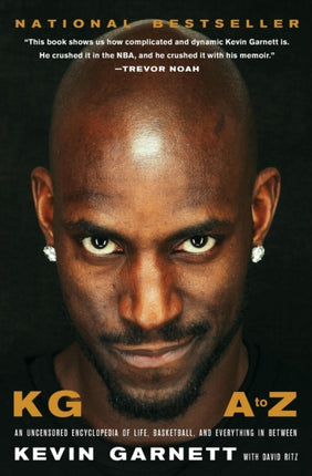 KG: A to Z: An Uncensored Encyclopedia of Life, Basketball, and Everything in Between