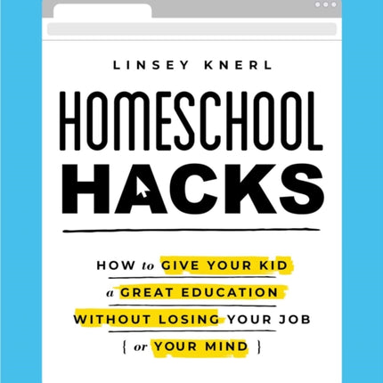 Homeschool Hacks How to Give Your Kid a Great