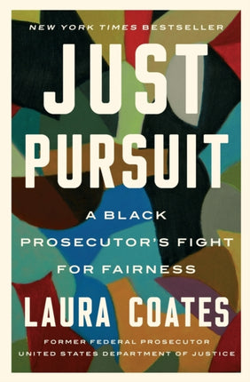 Just Pursuit: A Black Prosecutor's Fight for