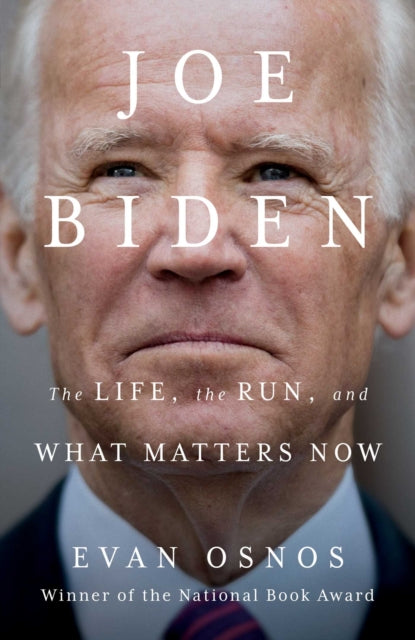 Joe Biden: The Life, the Run, and What Matters Now