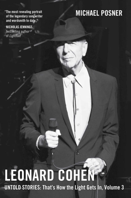 Leonard Cohen, Untold Stories: That's How the Light Gets In, Volume 3