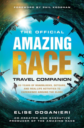 The Official Amazing Race Travel Companion: More