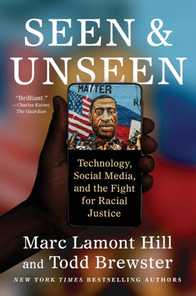 Seen and Unseen: Technology, Social Media, and the Fight for Racial Justice