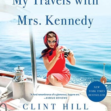 My Travels with Mrs. Kennedy