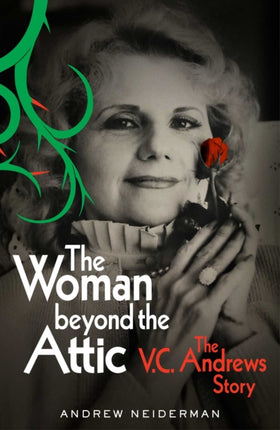 The Woman Beyond the Attic: The V.C. Andrews Story