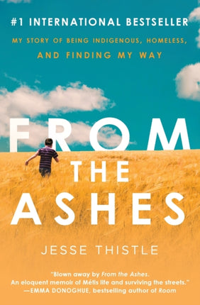From the Ashes: My Story of Being Indigenous,