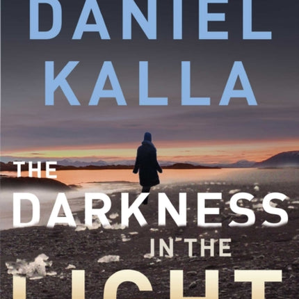 The Darkness in the Light: A Thriller