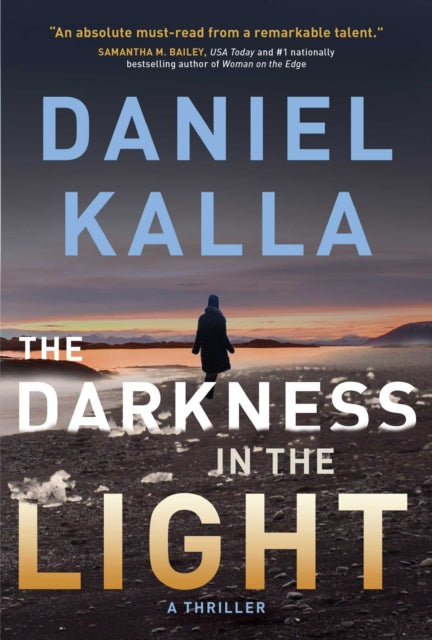 The Darkness in the Light: A Thriller