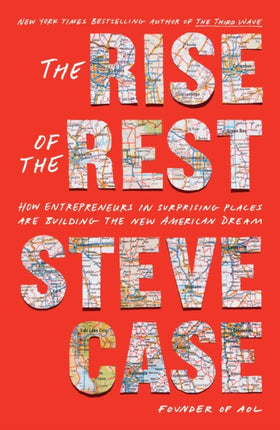 The Rise of the Rest: How Entrepreneurs in
